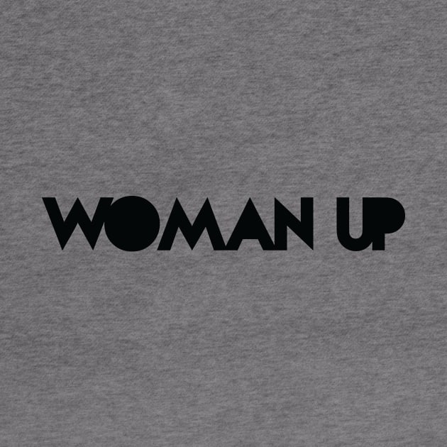 Woman Up by NLKideas
